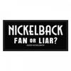 Nickelback Fan Or Liar Woven Standard Patch