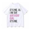 2024 Its Me Hi Im The Birthday Girl Kids Birthday Party Men T-shirt New Crew Neck Vintage Fashion Cotton Short Sleeve T-Shirt