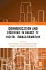 The Communication and Learning In an Age of Digital Transformation Book