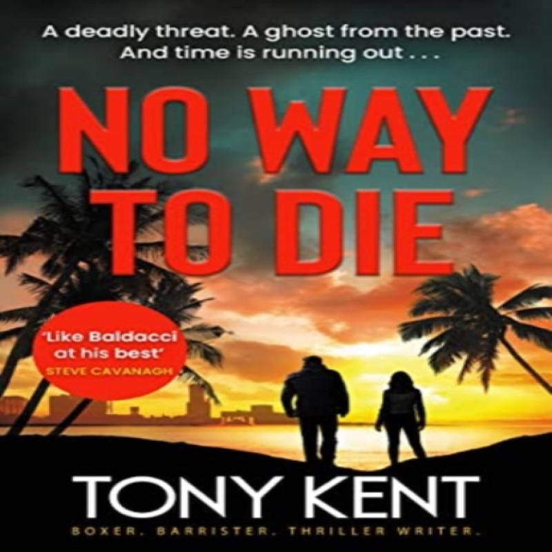 No Way To Die by Tony Kent Paperback Book 9781783965533