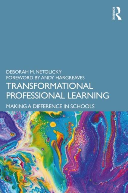 The Transformational Professional Learning : Making a Difference In Schools Book