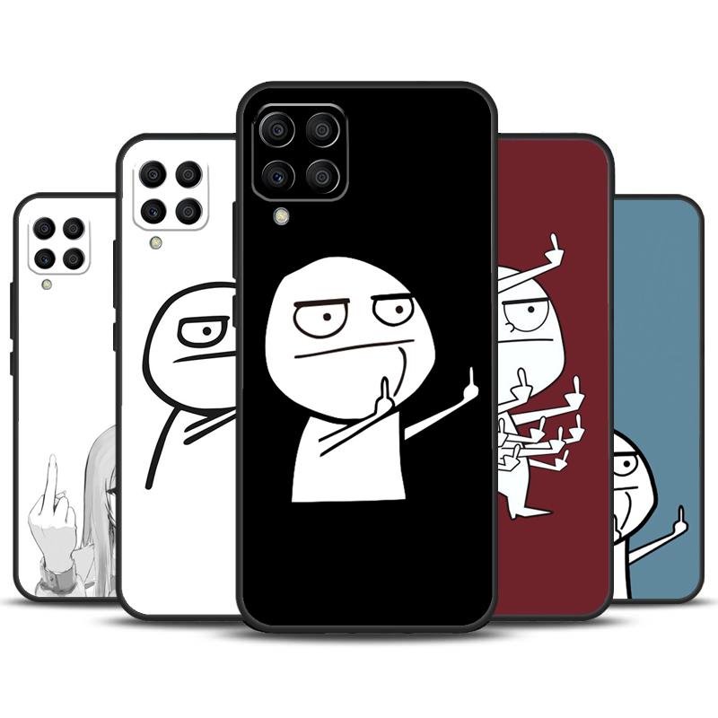 Funny Middle Finger Memes Case For Samsung Galaxy M31 M51 M21 M12 M32 M52 M20 M13 M23 M33 M53 M14 M34 M54 M30s Cover