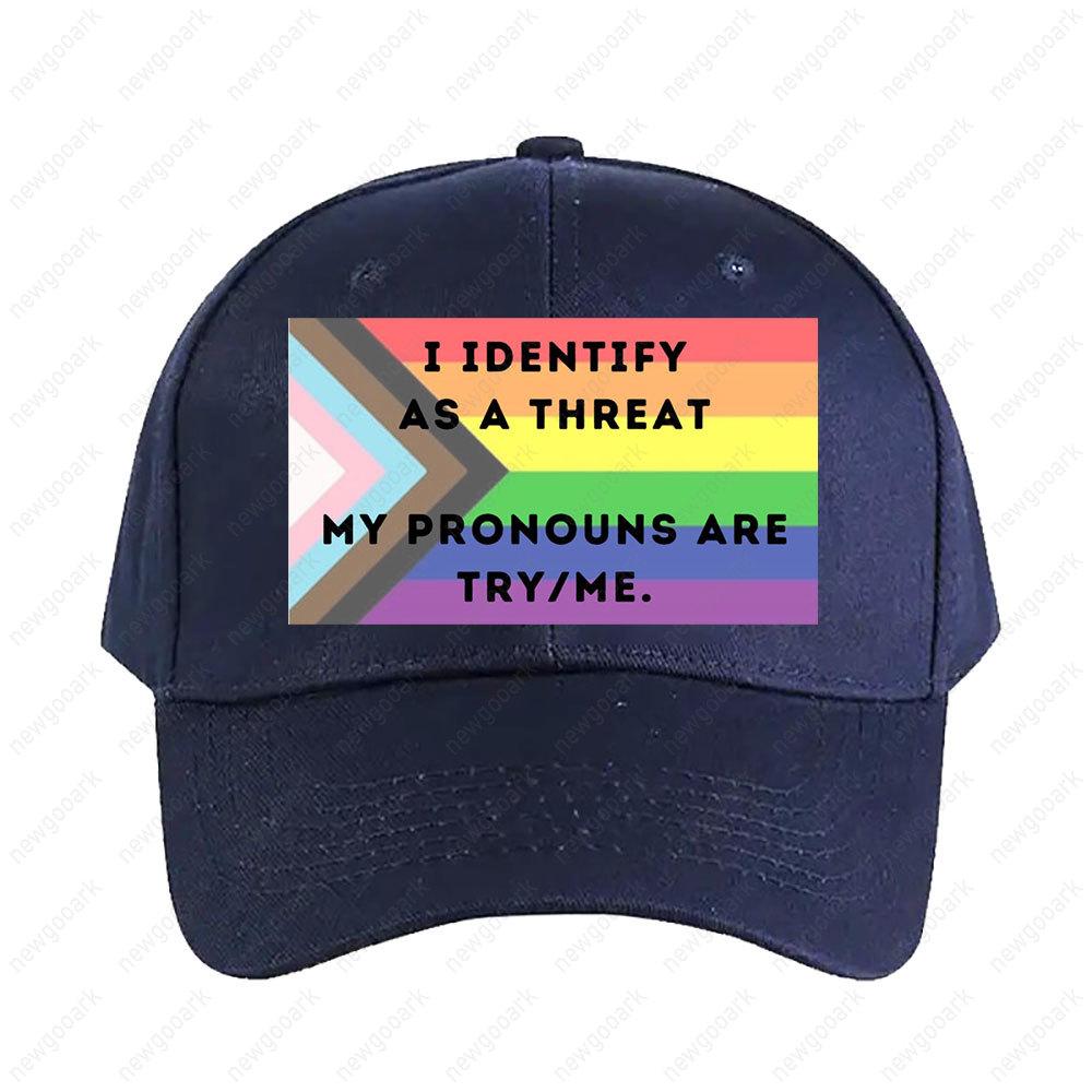 LGBTQ Pronomen Humor Ich identifiziere mich als Bedrohung Meine Pronomen sind Versuchs mich Kappe Unisex für Erwachsene Verstellbare Bedruckte Baseballkappen Trucker Cap