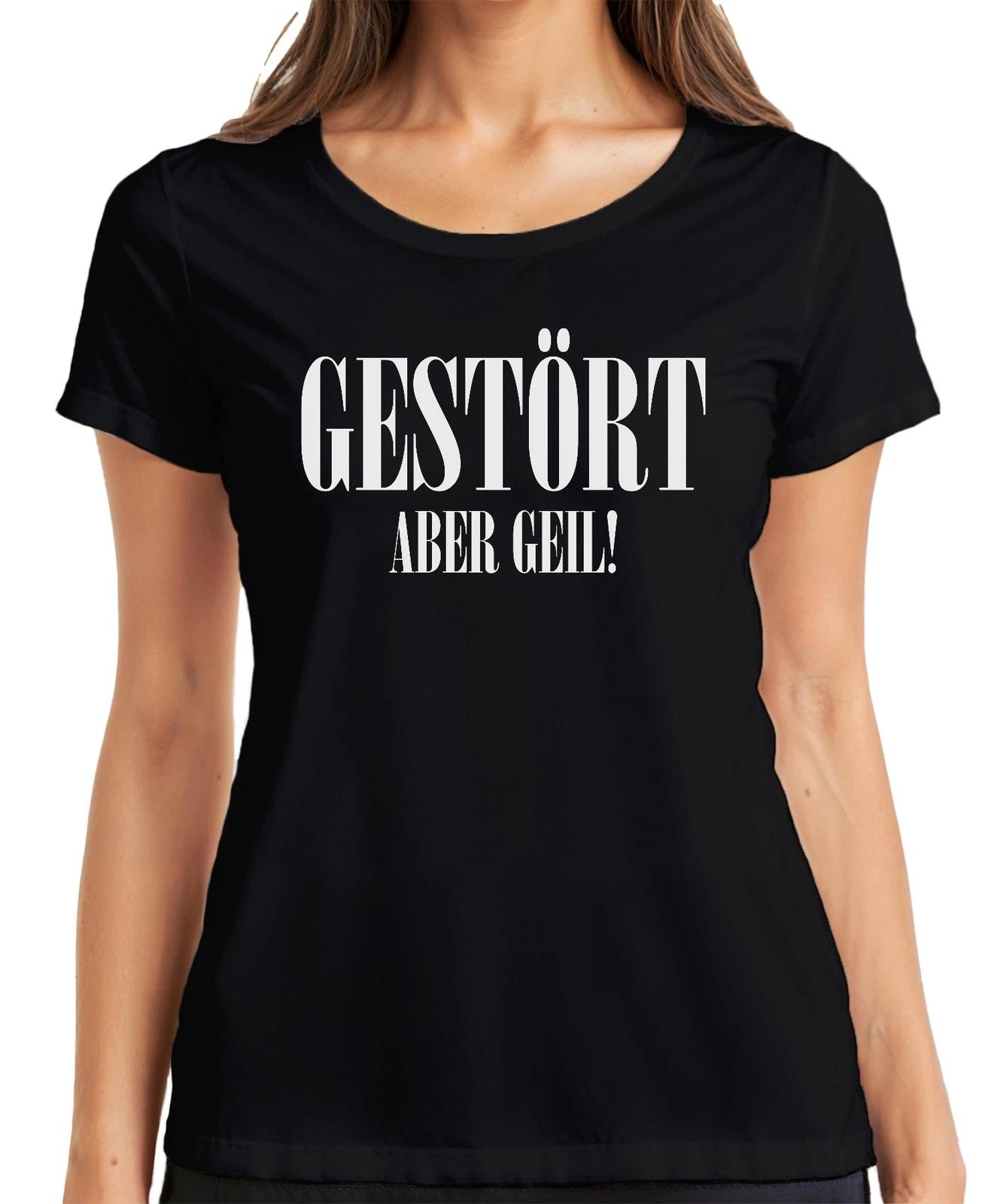 Gestört aber geil Spruch Geschenkidee Statement Sarkasmus Ironie Damen T-Shirt XS