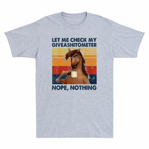 

Horse Let Me Check My Giveashitomete wbr/ r Nope Nothing Vintage Graphic Men039;s T-Shirt Unisex T-Shirt L