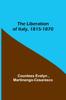 Libro The Liberation of Italy, 1815-1870