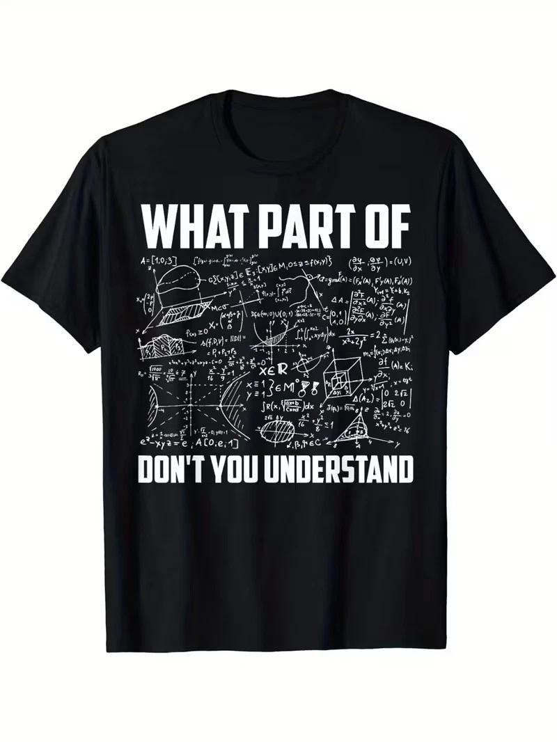 Math T-Shirt - What Part of You Don t Understand Print XL