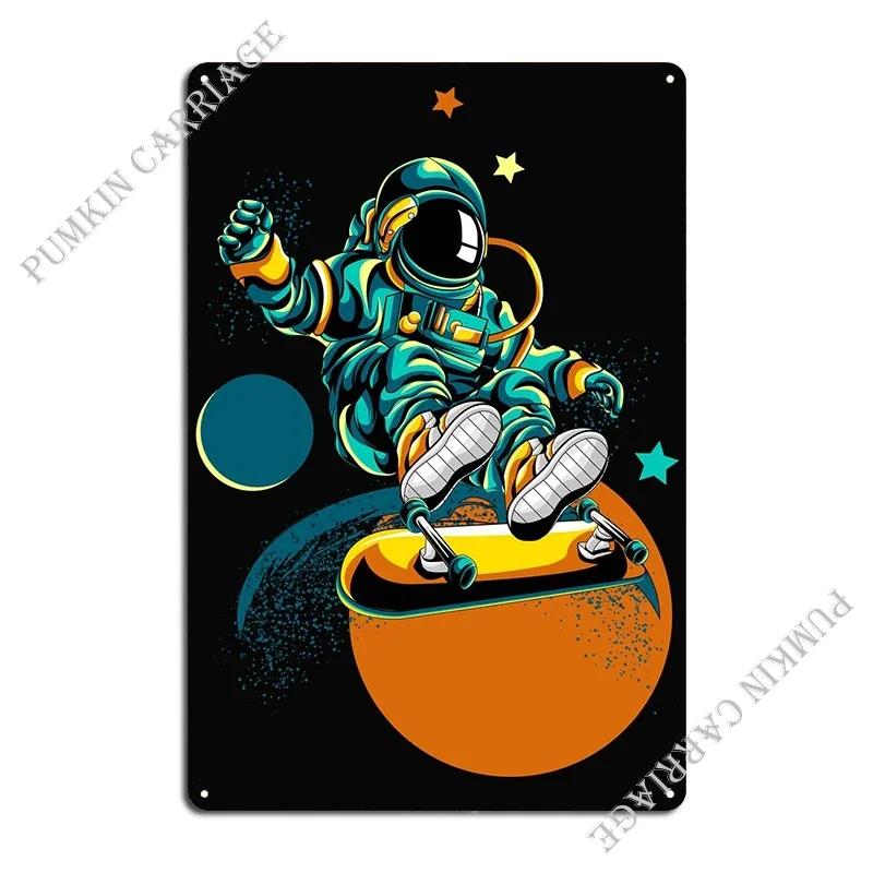 Skateboard Astronaut Metal Plaque Poster Vintage Create Kitchen Wall Mural Wall Decor Tin Sign Poster