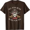 All for Rum and Rum for All Funny Pirate Drinking Unisex T-Shirt