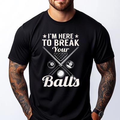Snookerbilliards Pool Here To Break Your Balls Harajuku Couples Comfortable T Shirt Men Camisetas Hombre Easter Day