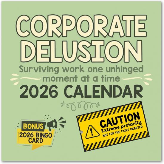 Corporate Delusion: 2026 Wall Calendar | Sarcastic Funny Unhinged Office Work Humor Calendar | Swear Calendar 12 x8