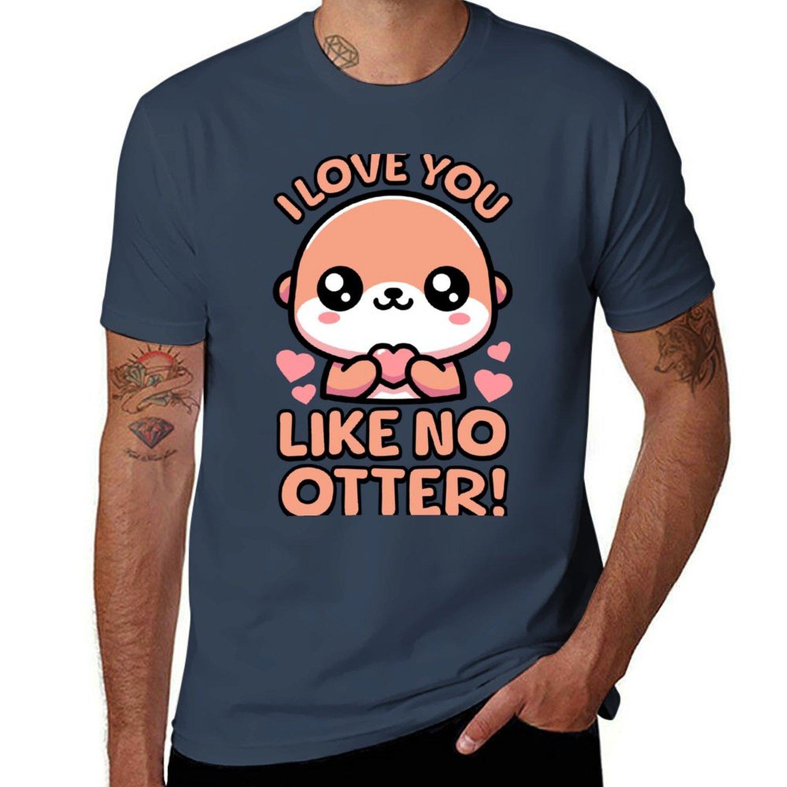 I Love You Like No Otter Cute Otter Pun Tshirt Comfortable Workout Short Sleeve Shirt S