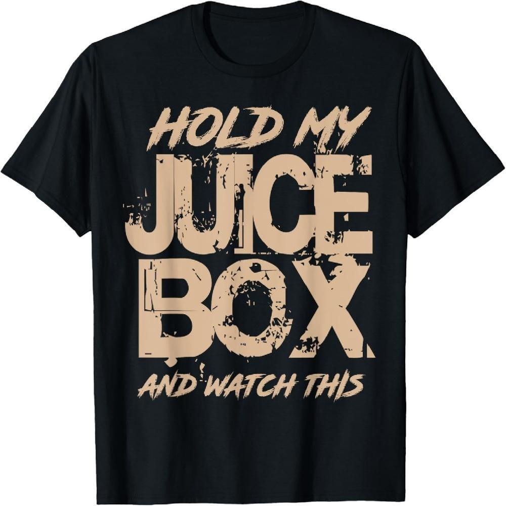 FUNNY HOLD MY JUICE BOX AND WATCH THIS T-Shirt T-Shirt XXXXXL чёрный