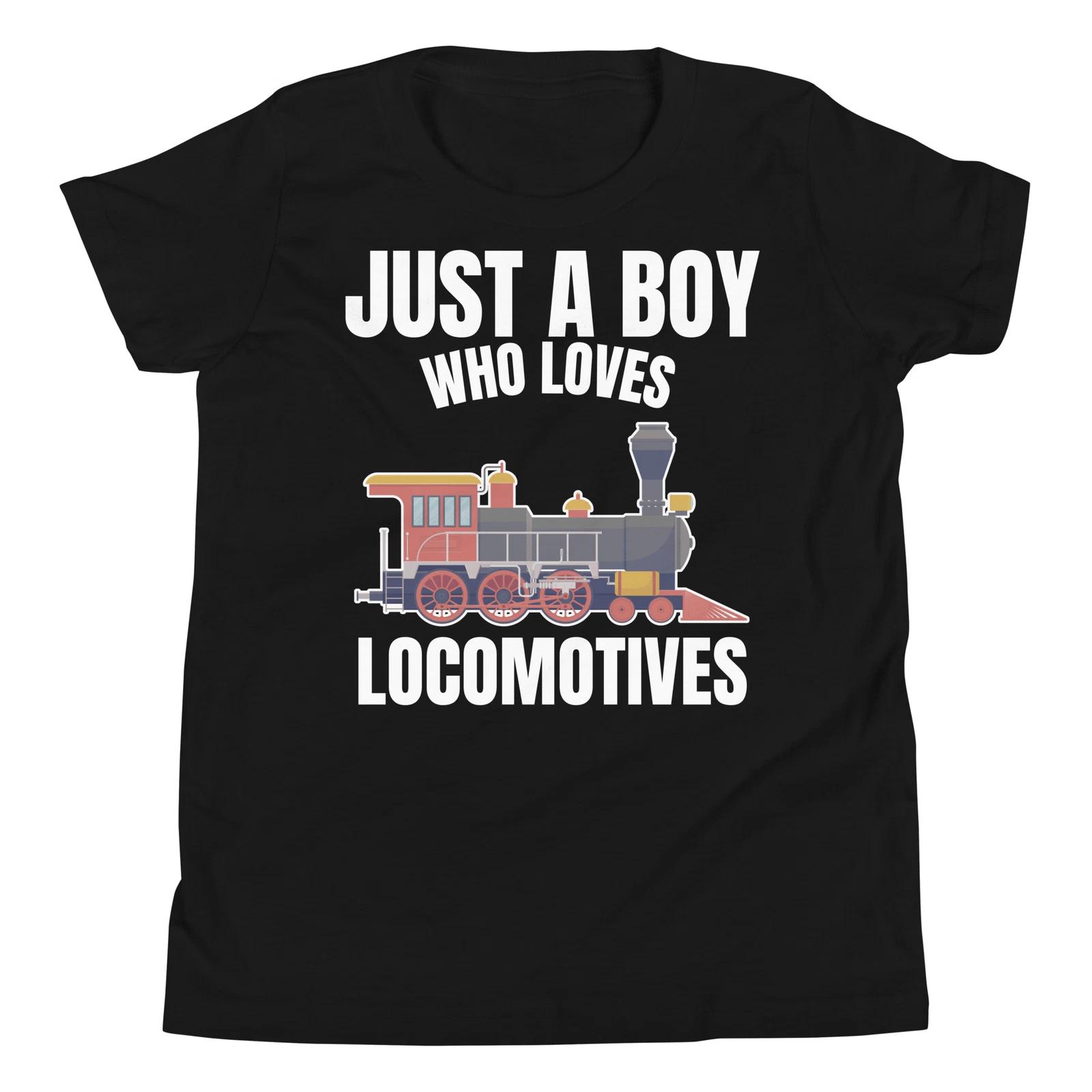 

Just A Boy Who Loves Locomotives Steam Train Railway Youth Short Sleeve T-Shirt 120