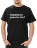 I Paused My Game For This Herren T-Shirt Mens Womens Tees Top Gamer Nerd Geek Freak PC Konsole