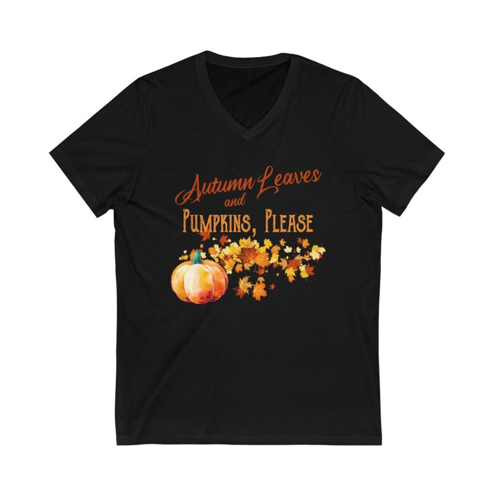 Autumn Leaves and Pumpkins, Please - Fall Favorites Women s V-Neck T-Shirt S