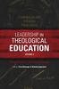 The Leadership In Theological Education, Volume 2 : Foundations for Curriculum Design Book