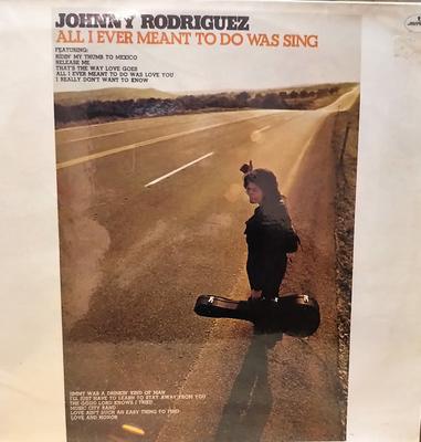 LP Record JOHNNY RODRIGUEZ - All I Ever Meant To Do Was Sing 6338276 Mercury 1973 UK & Europ Pop Used