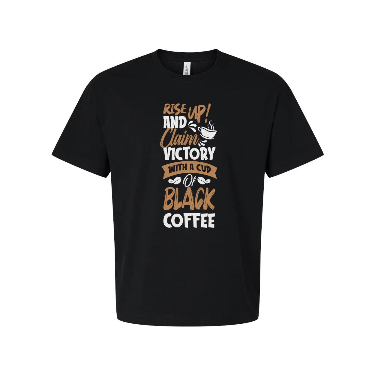 

Unisex Coffee Tee With Motivational Quote Rise Up And Claim Victory With A Cup O XL