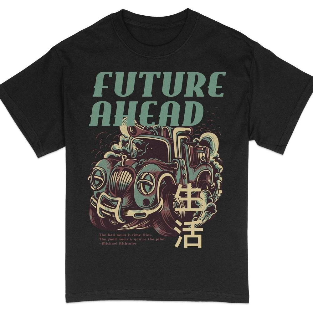 Future Ahead Graphic Tee, Inspirational Quote T-Shirt, Trendy Unisex Apparel#26 Unisex T-Shirt M