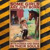 Retro Metal Tin Sign - 'Some Girls Are Born with Horses & Dogs In Their Souls' - Perfect for Garden, Farmhouse,  Bathroom Decor