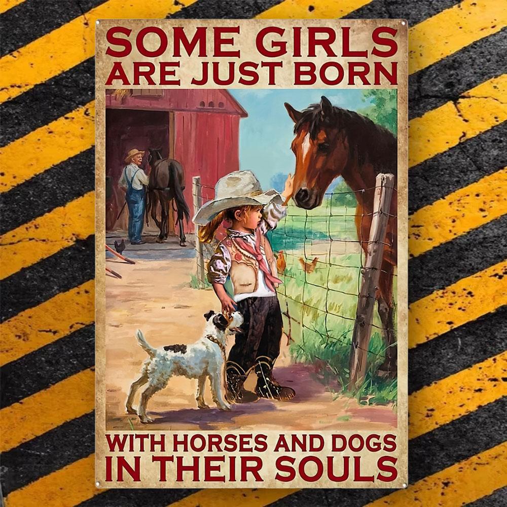 Retro Metal Tin Sign - 'Some Girls Are Born with Horses & Dogs In Their Souls' - Perfect for Garden, Farmhouse,  Bathroom Decor