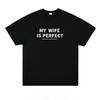 Meine Frau ist perfekt Vintage Grafik T-Shirt Schwarzer Text Weißes T-Shirt Ehe Humor Paar Oberteil Lustige Unisex Kleidung Grafik T-Shirts