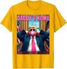 Trump 2024 Take America Back Daddy's Home Pink Unisex T-Shirt