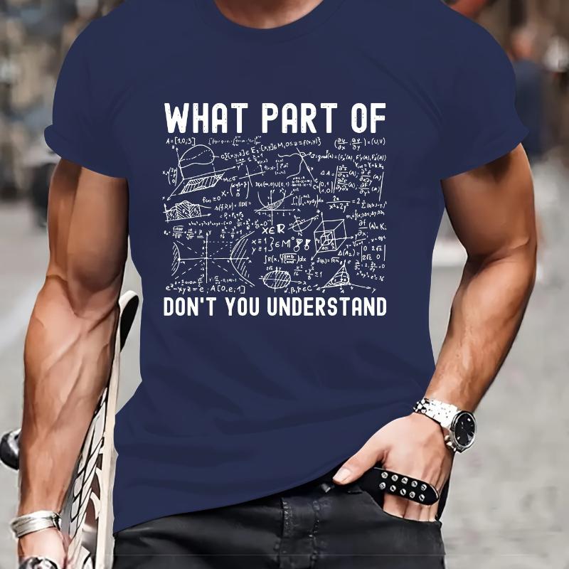 

Math What Part Don t You Understand T-Shirt,Soft Breathable & Fade-Resistant, Classic Fit for Daily Casual Wear XXL темно-синього кольору