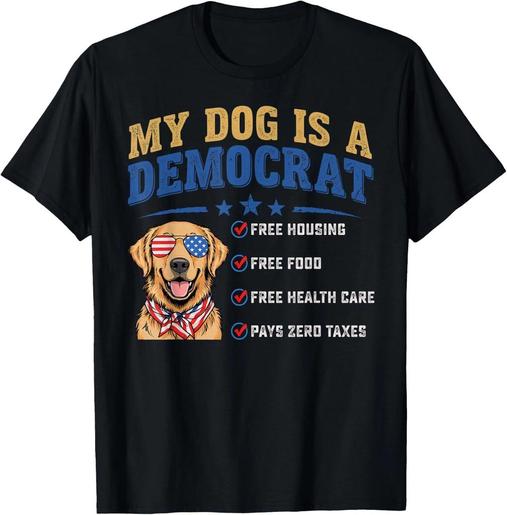 My Dog is A Democrat Funny Saying T-Shirt
