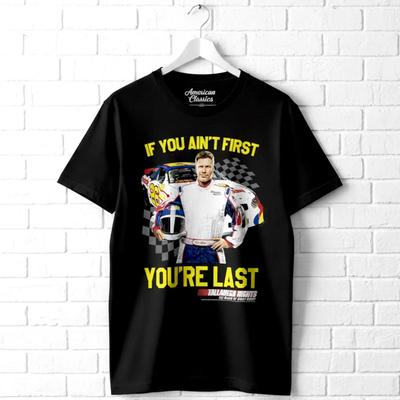 Talladega Nights If You Ain't First You're Last Men's T Shirt