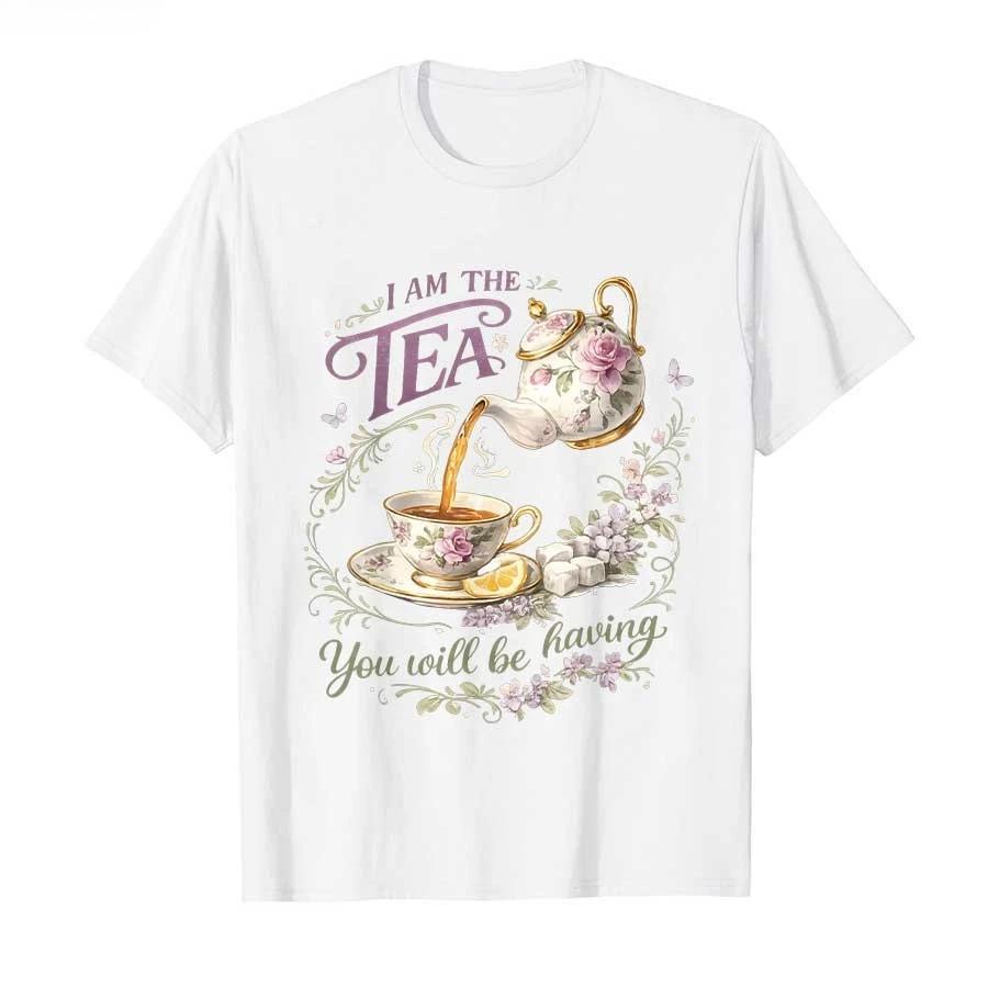 I Am The Tea You Will Be Having Tshirt For Unisex T Shirts Short Sleeve Tops P826 Tops