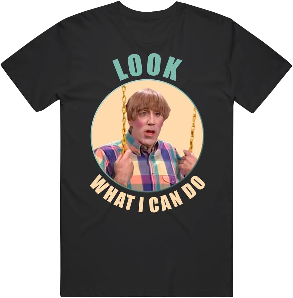 Look What I Can Do T-shirt