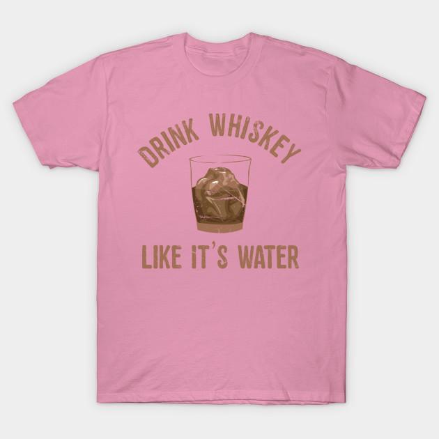 T Shirt Women Drink Whiskey Like Its Water Harajuku Print Kawaii Tshirt Summer Short Sleeve Female T-Shirt Top Tee
