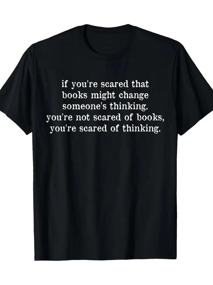 

Men039;S 039;If You039;re Scared of Books039; Graphic T-Shirt100% Cotton Short Sleeve C Unisex T-Shirt XL
