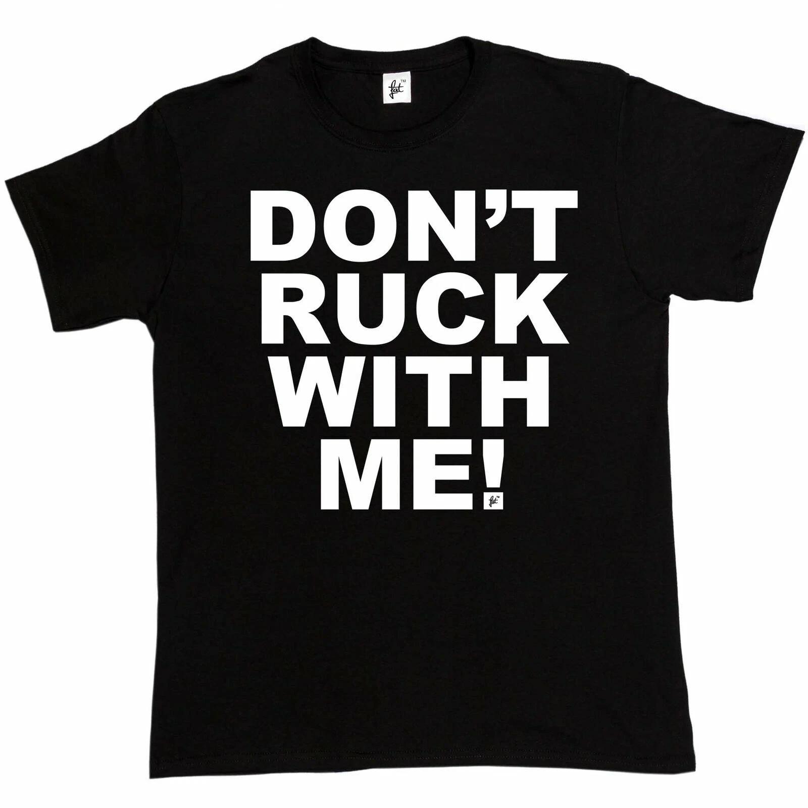 Rugby Don t Ruck With Me! Funny Gift Present Dad Brother Uncle Mens T-Shirt L