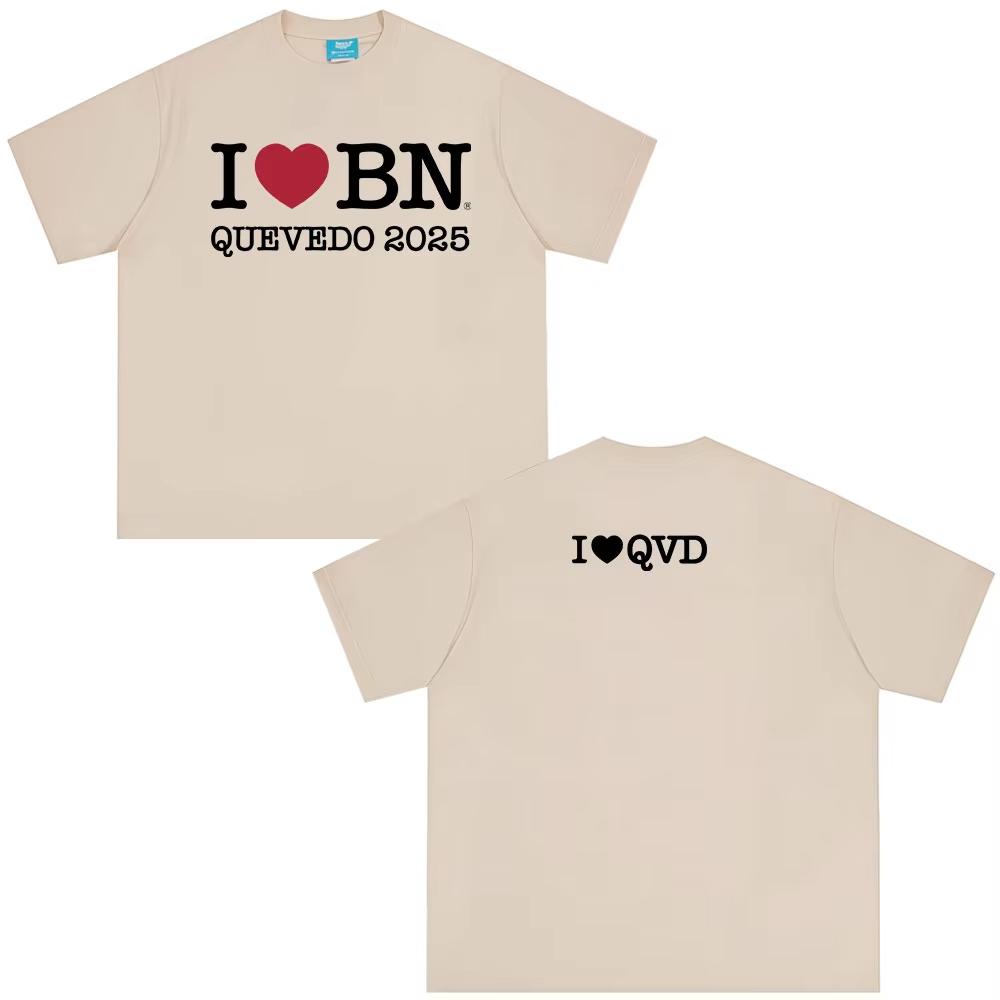 I Love Bn Quevedo 2025 T Shirts Men's Women High Quality Cotton Short Sleeve T-shirts Fashion Oversized Male T-shirts Streetwear