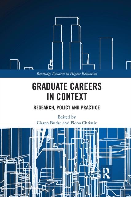 The Graduate Careers In Context : Research, Policy and Practice Book