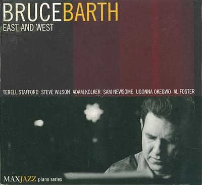 CD BRUCE BARTH - East and West  MXJ201 MAXJAZZ 2001 Non Japan Jazz Used