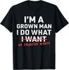 Funny Dad Father I'm A Grown Man I Do What My Daughter Wants  Unisex T-Shirt