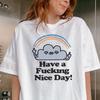 Comfort Colors® Have A Fucking Nice Day Shirt -Funny Saying Shirt,Quote Shirt,Mental Health Tshirt,Sarcasm Shirt,Adult Humor Shirt