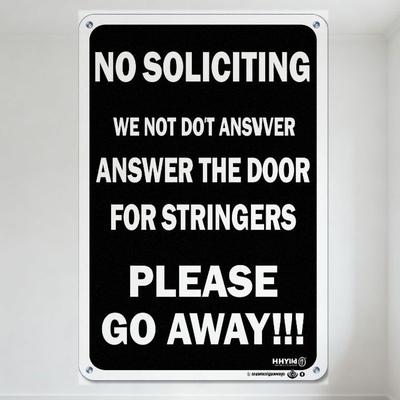 NO SOLICITING Metal Tin Sign WE DO NOT ANSWER Answer The Door For Stringers Please Go Away!!!