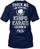 Kenpo Karate First Lesson Free - Touch Me And Your Is T Shirt Made In USA S-5XL