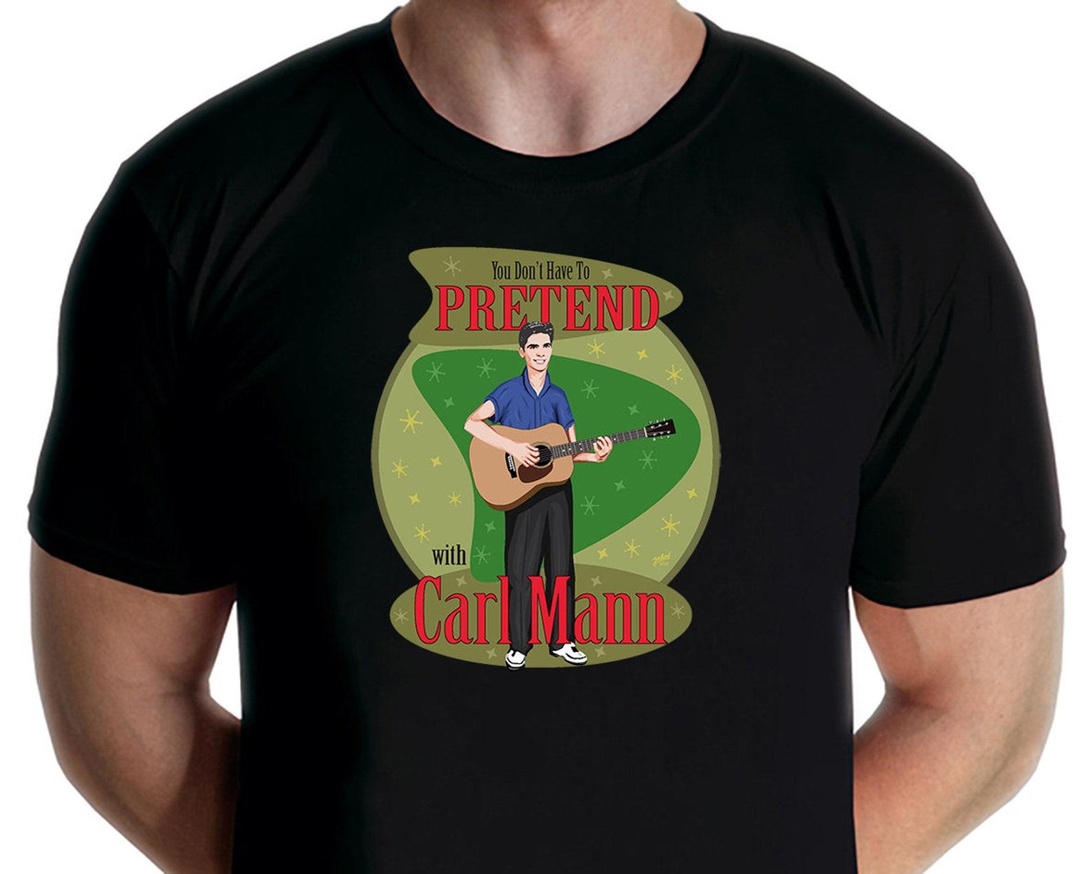 Carl Mann - You Don t Have To Pretend T-shirt (Jarod Art) M