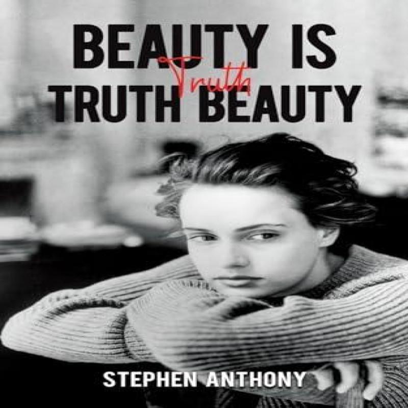 Beauty Is Truth Truth Beauty by Stephen Anthony Paperback Book 9781035825110