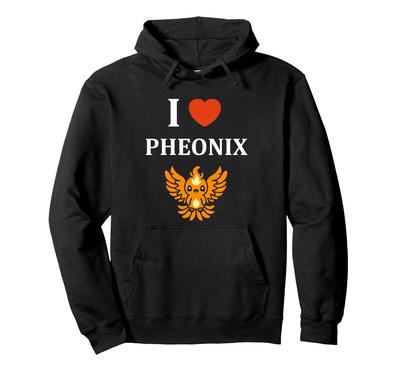 Humor Phoenix Animals Simple Fire Bird I Love Phoenix Hoodie