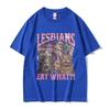 Camiseta Gráfica Lesbianas Comen Qué Hombre Mujer Moda Verano Ropa de Calle Unisex Casual Algodón Suave Manga Corta Camisetas Sueltas Masculinas
