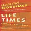 Life Times by Nadine Gordimer Paperback Book 9780747596189
