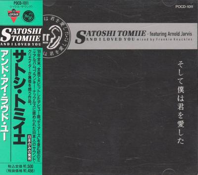 CD SATOSHI TOMIIE ARNOLD JARVIS  And I Loved You  Tears POCD1011 London Records 1990 Japan ObiDance  Electronica Used
