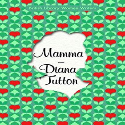 Mamma by Diana Tutton Paperback Book 9780712353885